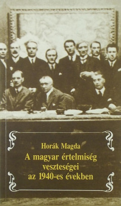 A magyar rtelmisg vesztesgei az 1940-es vekben