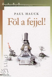 Paul Hauck - Fl a fejjel!