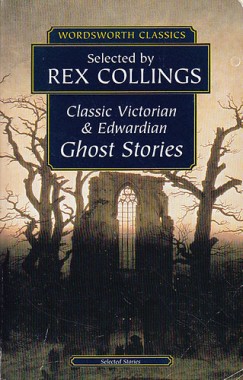 Rex Collings - Classic Victorian and Edwardian Ghost Stories