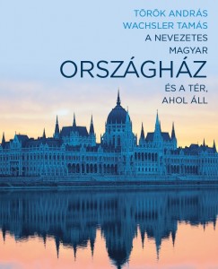 A nevezetes magyar Orszghz s a tr, ahol ll