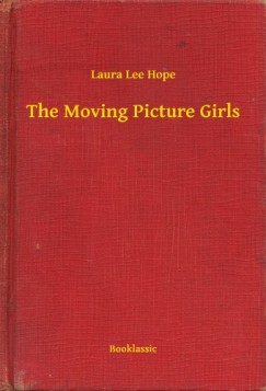 Laura Lee Hope - The Moving Picture Girls