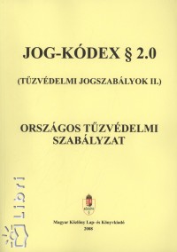 Orszgos Tzvdelmi Szablyzat - Jog-Kdex  2.0