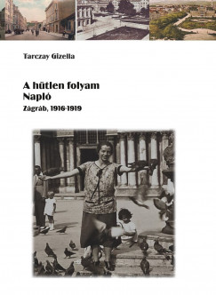 Tarczay Gizella - A hûtlen folyam