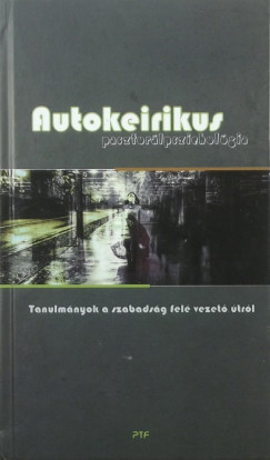 Autokeirikus pasztorl pszicholgia I.