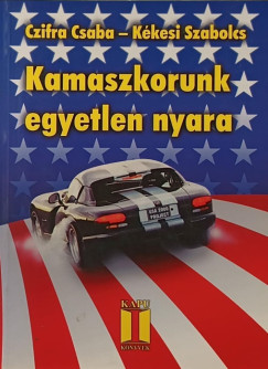 Kamaszkorunk egyetlen nyara