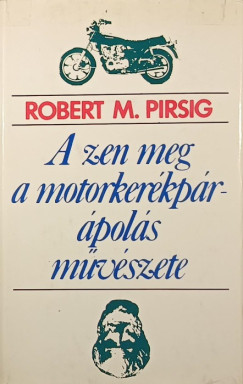 A zen meg a motorkerkpr-pols mvszete