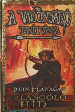 John Flanagan - A Vadonjr tantvnya 2. - A lngol hd