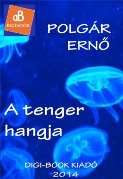 Polgr Ern - A tenger hangja