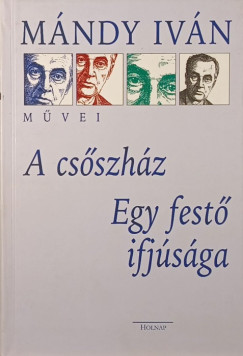 Mndy Ivn - A csszhz - Egy fest ifjsga