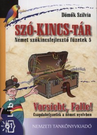 D�m�k Szilvia - Sz�-Kincs-T�r - N�met sz�kincsfejleszt� f�zetek 5.