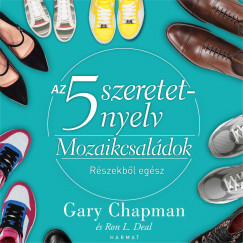 Gary Chapman - Ron L. Deal - Sveges Gerg - Az 5 szeretetnyelv - Mozaikcsaldok