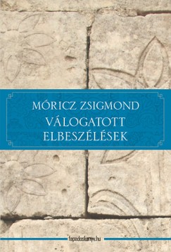 Móricz Zsigmond - Válogatott elbeszélések