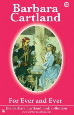 Barbara Cartland - For Ever and Ever