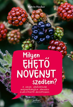 Milyen ehet� n�v�nyt szedtem?