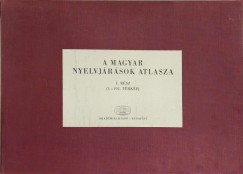 A Magyar Nyelvjrsok Atlasza I.