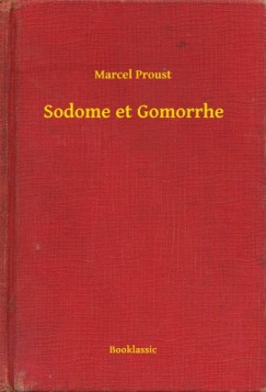 Marcel Proust - Sodome et Gomorrhe