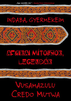 Vusamazulu Credo Mutwa - Indaba, gyermekeim