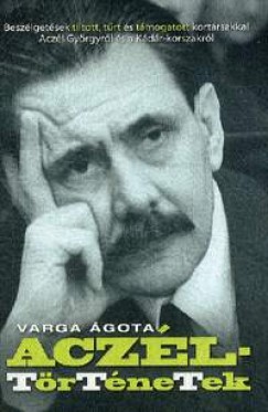 Varga Ágota - Aczél-történetek