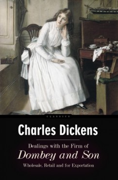 Charles Dickens - Dealings with the Firm of Dombey and Son