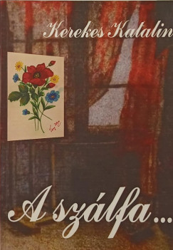 Kerekes Katalin - A szlfa... (dediklt)