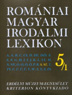 Romniai Magyar Irodalmi Lexikon 5/1 S-Sz