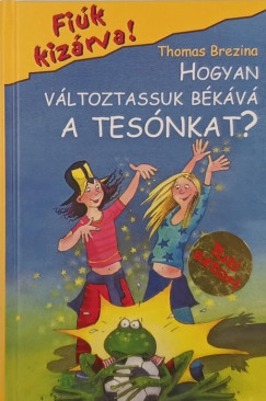 Hogyan v�ltoztassuk b�k�v� a tes�nkat?