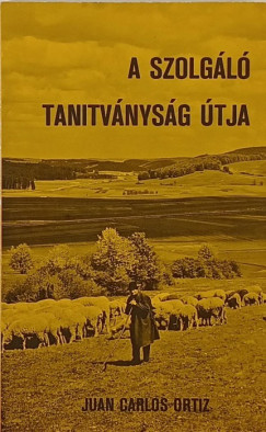 A szolgl tantvny tja