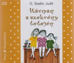G. Szab Judit - Zakaris va - Hrman a szekrny tetejn - Hangosknyv (4CD)