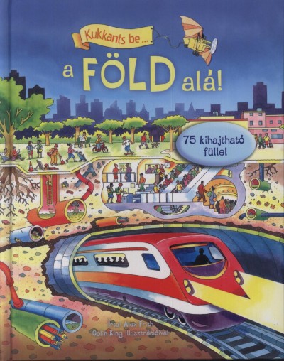 Alex Frith - Kukkants be... a föld alá!