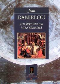 Jean Danielou - A történelem misztériuma