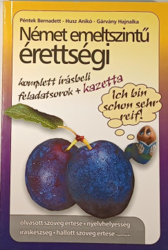 Grvny Hajnalka - Husz Anik - Pntek Bernadett - Nmet emelt szint rettsgi
