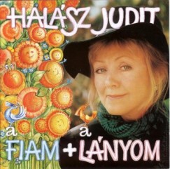 Halsz Judit - A fiam meg a lnyom - CD