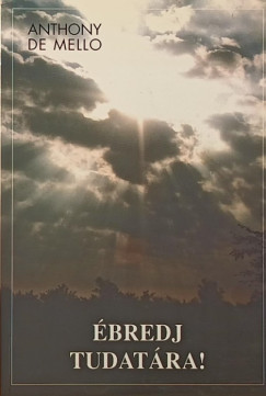 Anthony De Mello - bredj tudatra!