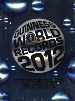 Craig Glenday   (Szerk.) - Guinness World Records 2012