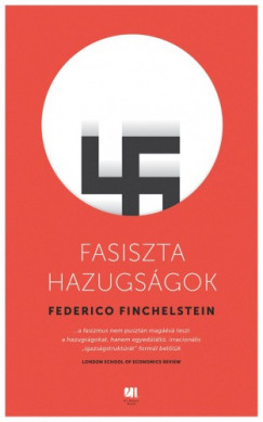 Finchelstein Federico - Federico Finchelstein - Fasiszta hazugsgok