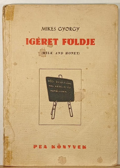 Mikes György - Ígéret földje (első magyar kiadás)