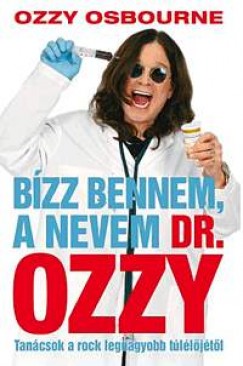 Chris Ayres - Ozzy Osbourne - Bízz bennem, a nevem Dr. Ozzy