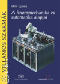 A finommechanika s automatika alapjai