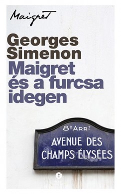 Georges Simenon - Maigret és a furcsa idegen