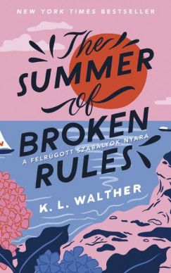 K. L. Walther - The Summer of Broken Rules