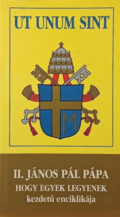 Ut unum sint - Hogy egyek legyenek kezdet enciklikja
