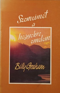 Billy Graham - Szemeimet a hegyekre emelem