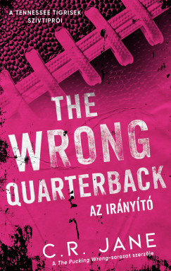 The Wrong Quarterback - Az ir�ny�t�
