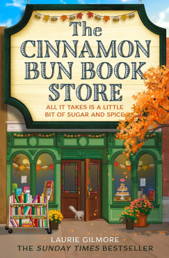 Laurie Gilmore - The Cinnamon Bun Book Store