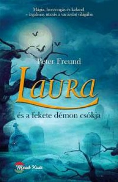 Peter Freund - Laura s a fekete dmon cskja