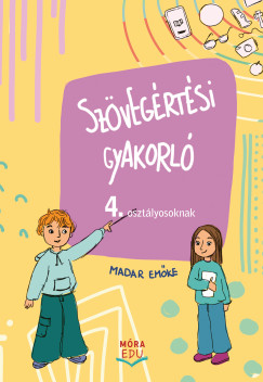 Madar Em�ke - Sz�veg�rt�si gyakorl� 4. oszt�lyosoknak