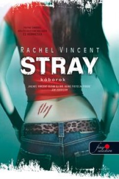 Rachel Vincent - Stray - Kóborok - puhatábla