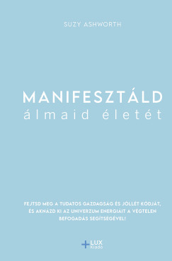 Manifesztld lmaid lett