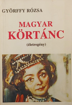 Gy�rffy R�zsa - Magyar k�rt�nc (dedik�lt)