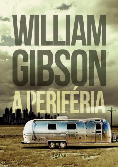 William Gibson - A perifria